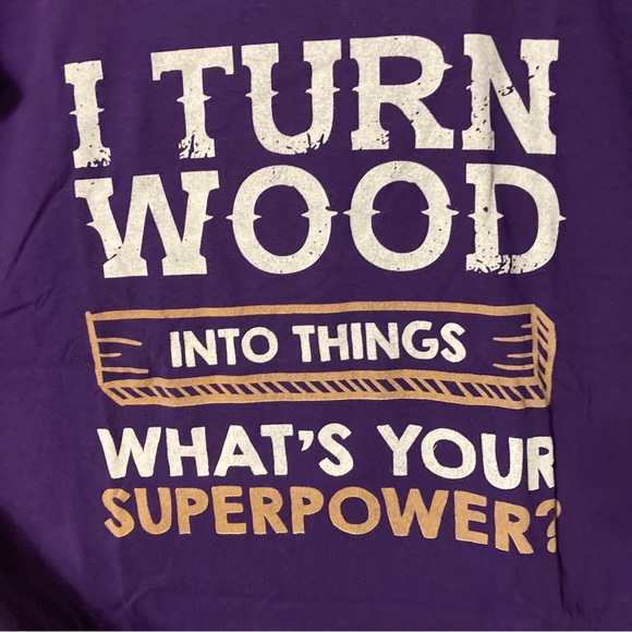 Purple “I Turn Wood Into Things” Shirt - Picture 2 of 5